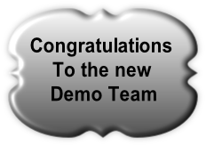 Congratulations 
To the new 
 Demo Team
